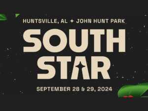 Huntsville’s South Star Music Fest Unveils Stellar Lineup
