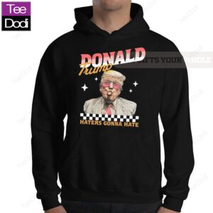 Official Haters Gonna Hate Trump 2024 4 1