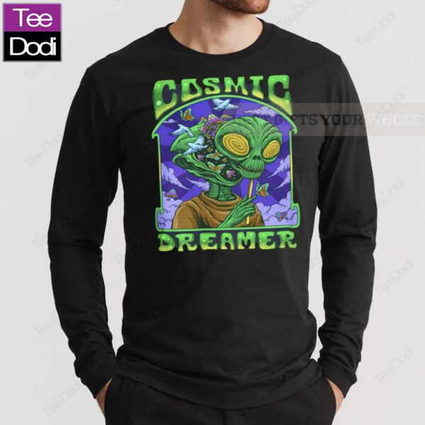 Alien Cosmic Dreamer Shirt