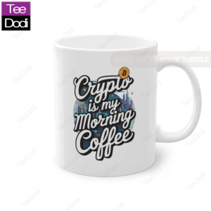 Crypto Is My Morning Coffee Mug