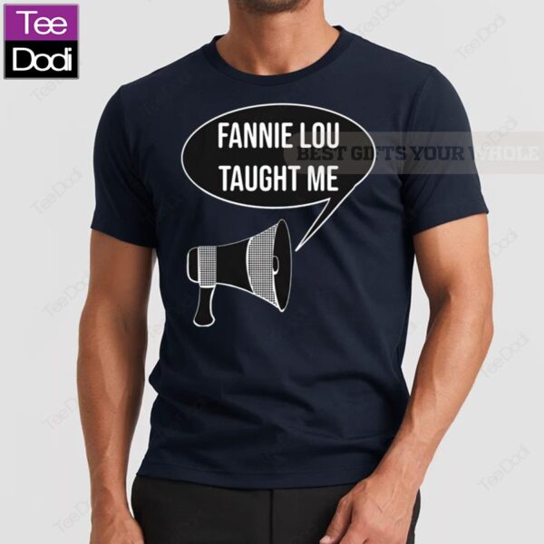 Fannie Lou Taught Me Shirt