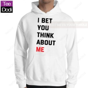 Taylor Swift I Bet You Think About Me Hoodie Shirt